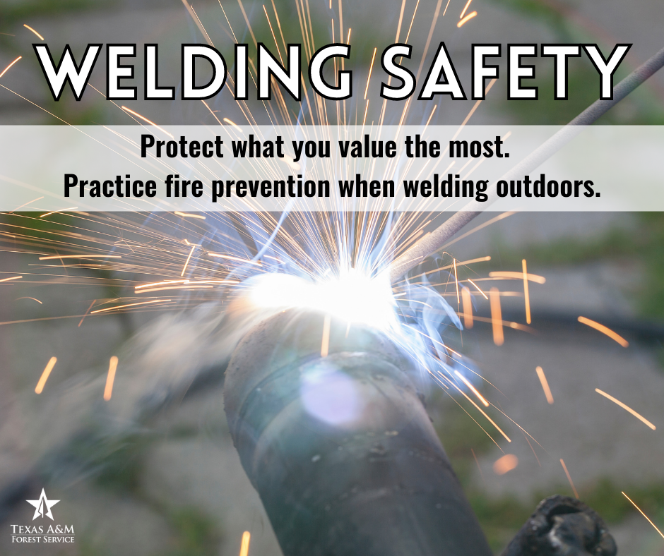 Summer Season Wildfire Prevention - Welding Safety Summer Season Wildfire Prevention - Welding Safety